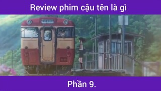 Review phim cậu tên là gì p9
