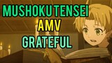 Mushoku tensei [amv] grateful