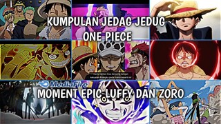 KUMPULAN JEDAG JEDUG ONE PIECE TERBARU | MOMENT EPIC LUFFY DAN ZORO