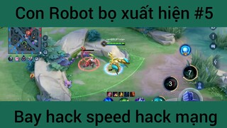 Con Robot bọ xuất shieenj bay hack speed hack mạng #5