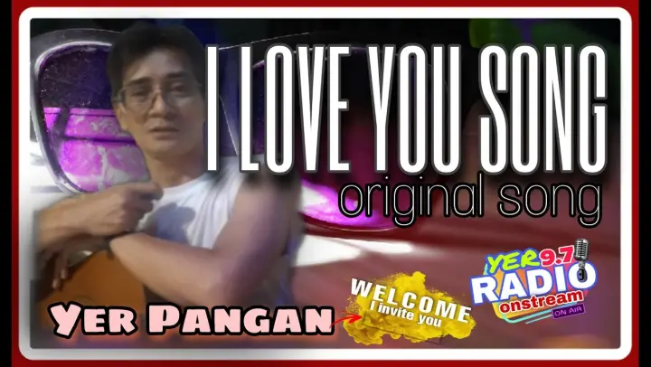 I LOVE YOU SONG Lyrics original song by YER PANGAN || from the album ILAW AT MUSIKA #iloveyou