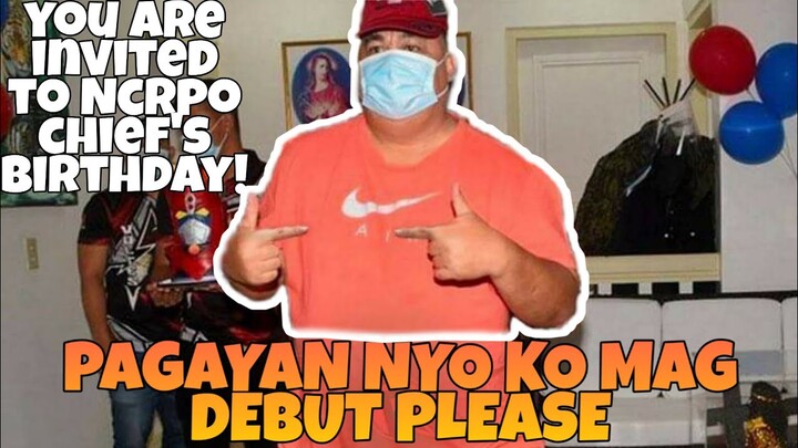 Hayaan nyong mag birthday si NCRPO Chief!!!! (INVITED KA DAW???) // Reaction Video (Phillipines)