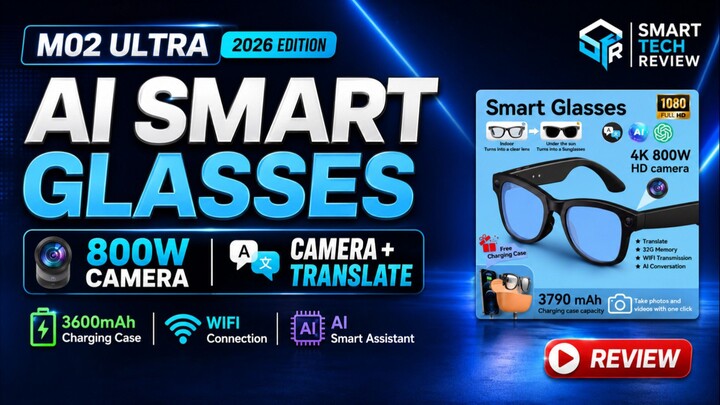M02 Ultra AI Smart Glasses: 800W Camera, Translation & 3600mAh Case