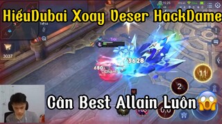 [Hiếu Dubai] LiveChym Cầm Tướng Tủ Veser Xoay HackDame-Cân Luôn Cả Best Allain😱