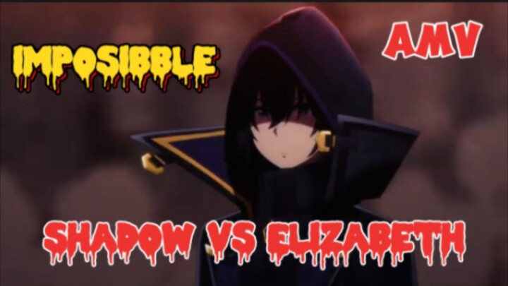 PERTEMPURAN DUA INSAN_  SHADOW vs ELIZABETH_ AMV