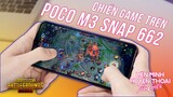 Chiến Game Tốc Chiến & PUBG Mobile Trên Poco M3 - Snapdragon 662 Có Đủ Mạnh Để Chiến Game?
