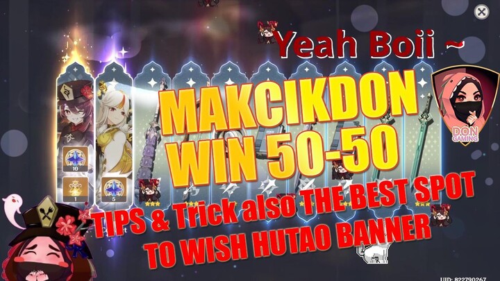 Tips & Trick | The Best Spot to Wish on Hutao Banner !! WIN 50-50 ! Genshin Impact