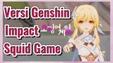 Versi Genshin Impact Squid Game