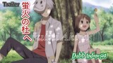[Fandubb Indo] Trailer Hotarubi No Mori E