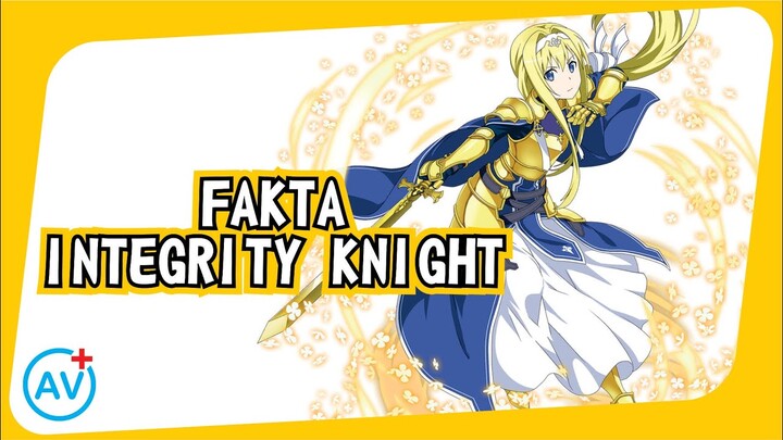 Fakta | Sword Art Online War of the Underworld | Integrity Knight