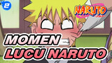 Momen Lucu Naruto, Nonton Ini Pas Kamu Lagi Sedih (Bagian 1)_2