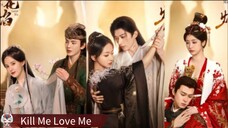 🇨🇳 Kill Me Love Me (2024) Sub Indo 🇮🇩 || EPS 22