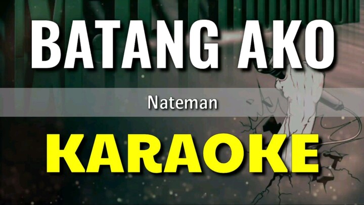 Batang Ako - Nateman | KARAOKE