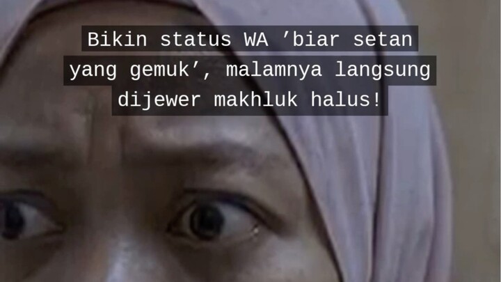 Ibu ini bikin status WA 'biar setan yg gemuk kalau ngemil gak baca doa', malamnya langsung dijewer