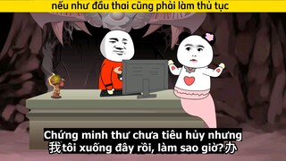 nếu như đầu thai cũng phải làm thủ tục