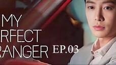 My Perfect Stranger. 720p. Sub Indo. Ep 03