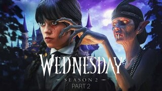 WEDNESDAY: SEASON 2 | PART 2 (2025)