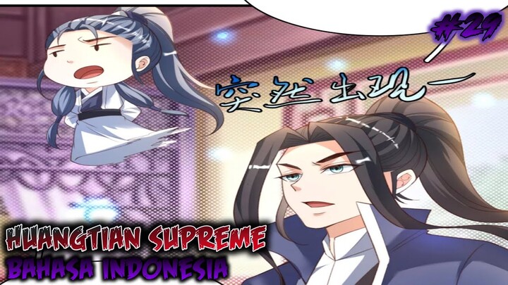 HUANGTIAN SUPREME CHAPTER 29 INDONESIA - DISKRIMINASI !!