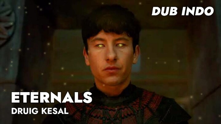 “DRUIG KESAL” | Eternals | FANDUB Bahasa Indonesia