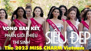 Hoa hậu Sắc đẹp Quốc tế 2023 | GIỚI THIỆU THÍ SINH VÒNG BÁN KẾT |
