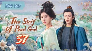 The Story of Pearl Girl EP 37
