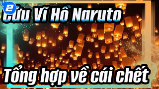 [Cửu Vĩ Hồ Naruto]Angst/Cảm động- Tổng hợp về cái chết_2