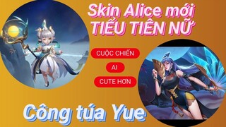 Skin mới Alice Tiểu Tiên Nữ đối đầu Yue / Cuộc chiến ai cute hơn /Rum ●○Alice/ LIÊN QUÂN