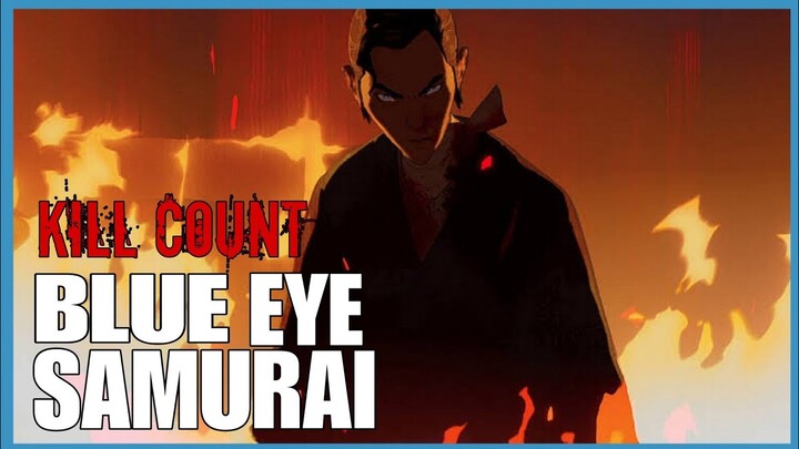 Blue Eye Samurai (2023) KILL COUNT