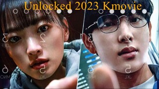 Unlocked 2023 Kmovie_Engsub