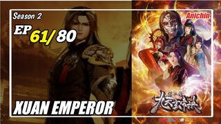 The Success Of Empyrean Xuan Emperor Episode 61 [Season 2] Subtitle Indonesia