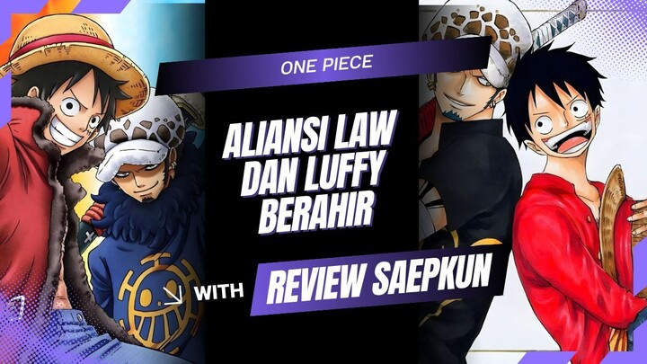 ALIANSI LUFFY DAN LAW BERAHIR | ONE PIECE