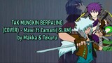 Tak Mungkin Berpaling (Cover) Makka ft Tekuru
