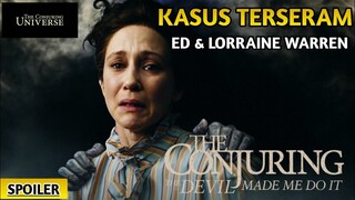 KASUS TERSERAM ED AND LORRAINE WARREN || THE CONJURING: THE DEVIL MADE ME DO IT