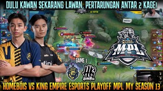 DULU KAWAN SEKARANG LAWAN, PERTARUNGAN 2 KAGE ! GAME 1 HOMEBOIS VS KING EMPIRE | PLAYOFF MPL MY S13