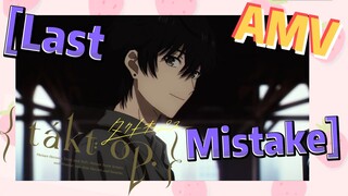 [Takt Op. Destiny, AMV]   [Last Mistake]