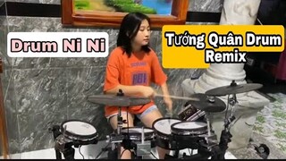 Tướng Quân Drum Remix - Drum Ni Ni Cover