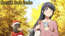 Seishun Buta Yarou wa Santa Claus Eps#2 Sub indo