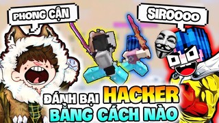 SIRO ĐÁNH BẠI HACKER PHONG CẬN KHI CHƠI BEDWARS TRONG MINECRAFT CHỈ BẰNG CÁCH ĐƠN GIẢN NÀY