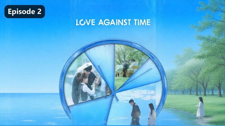 Love Against Time Episode 2 (2026) Sub Indo