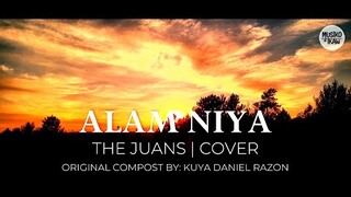 Alam Niya - The Juans | Cover | Kuya Daniel Razon