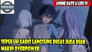 SEPULUH GADIS LANGSUNG DIGAS JUGA BIAR MAKIN OVERPOWER - ALUR CERITA ANIME ROMANTIS