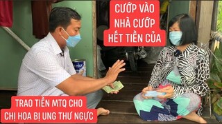 Thương hoàn cảnh mẹ quá con coi lại bệnh nan y bị cướp vào nhà cướp hết vàng đành bắt lực cam chịu