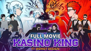 KASINO KING FT @Dhot DESIGN ( FULL MOVIE ) - Animasi Drama Series