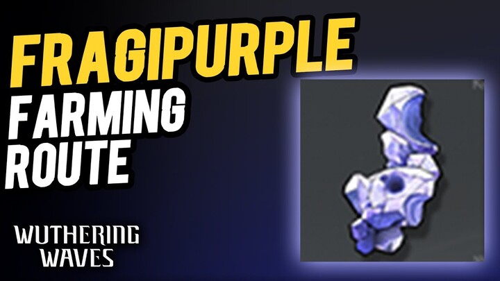 Fragipurple Location (Total : 158) Farming Route | Wuthering Waves