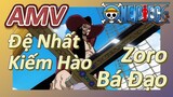 [Đảo Hải Tặc] AMV | Đệ Nhất Kiếm Hào - Zoro Bá Đạo