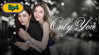 Only You The Series [🇹🇭] Episode 4 Eng/Sub [GL]