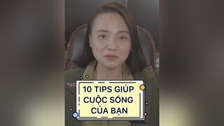 10 tips có thể giúp cuộc sống của bạn. phanthảophương mèo TikTokMenTor LearnOnTikTok suutam