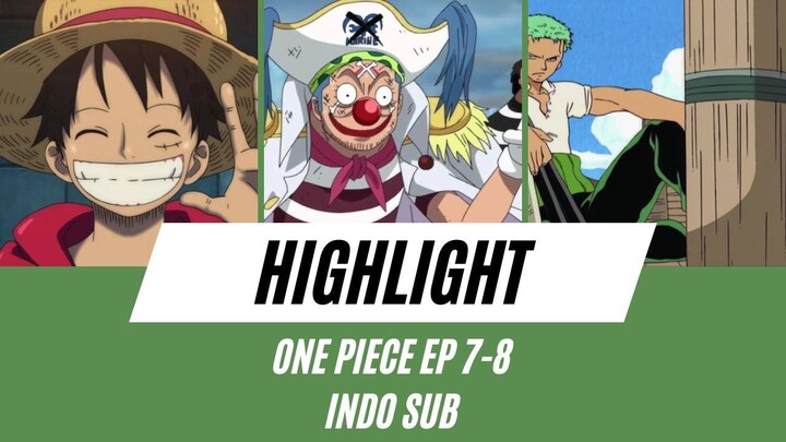 Highlight One Piece Episode 7 - 8 Sub Indo