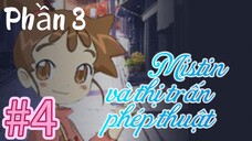[THUYẾT MINH] Mistin Và Thị Trấn Phép Thuật Phần 3-Tập 4: Misty Bị Mắc Bẫy Trong Cái Hộp