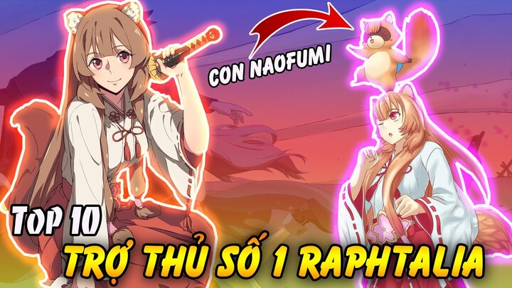 Top 10 Sự Thật Về Raphtalia - Cô Trợ Thủ Số 1 Của Naofumi | Sự Trỗi Dậy Của Anh Hùng Khiên